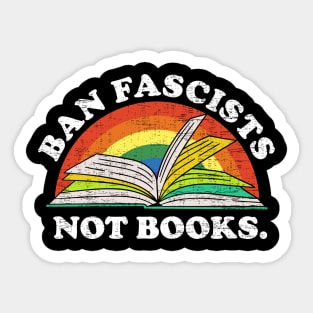 ban fascists not books Sticker